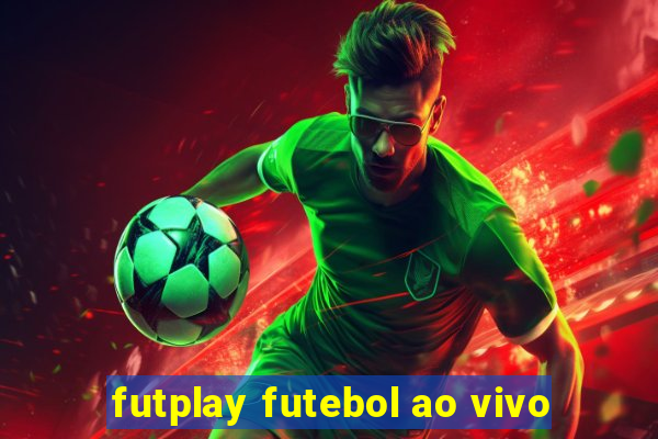 futplay futebol ao vivo